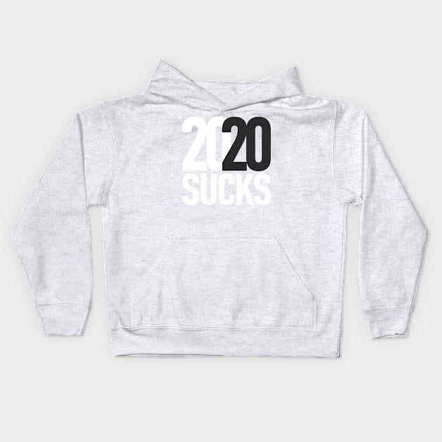 2020 Sucks Kids Hoodie by Etopix